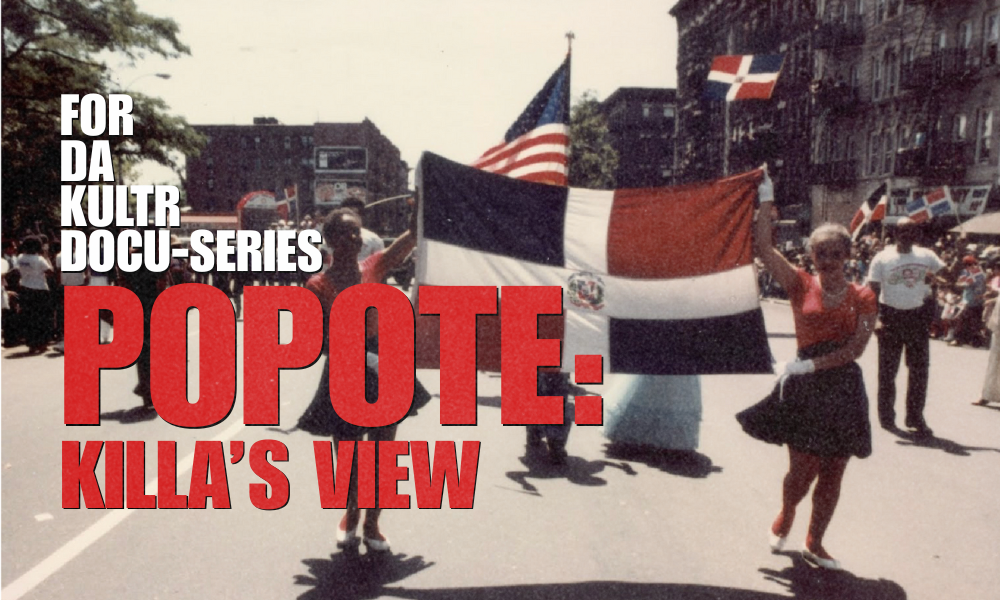 The Bronx Life That Inspired Popote: Killa’s View